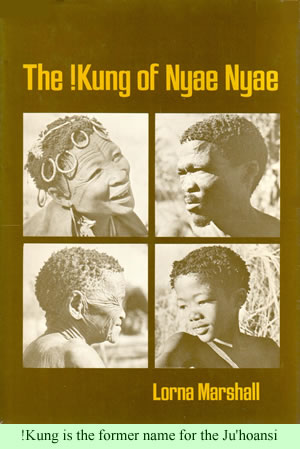 The !Kung of Nyae Nyae, by Lorna Marshall